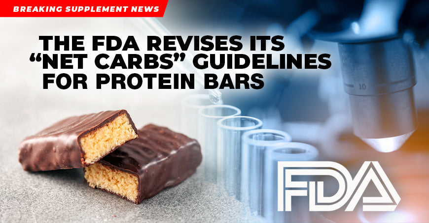 The FDA Revises Its “Net Carbs” Guidelines For Protein Bars
