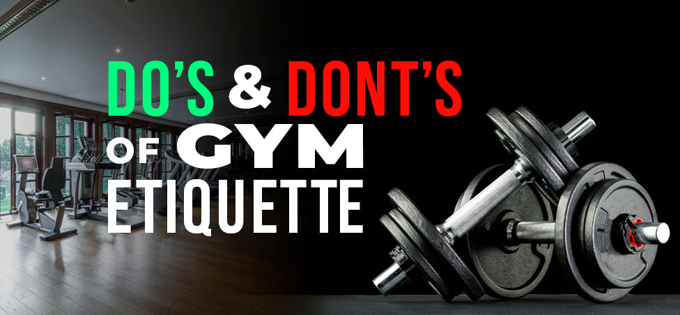 DO's and DON'Ts of Gym Etiquette