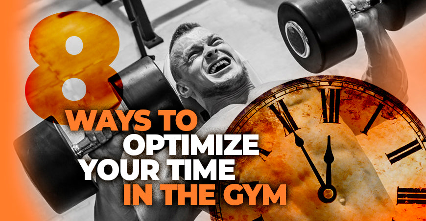 8 Ways To Optimize Your Time In The Gym